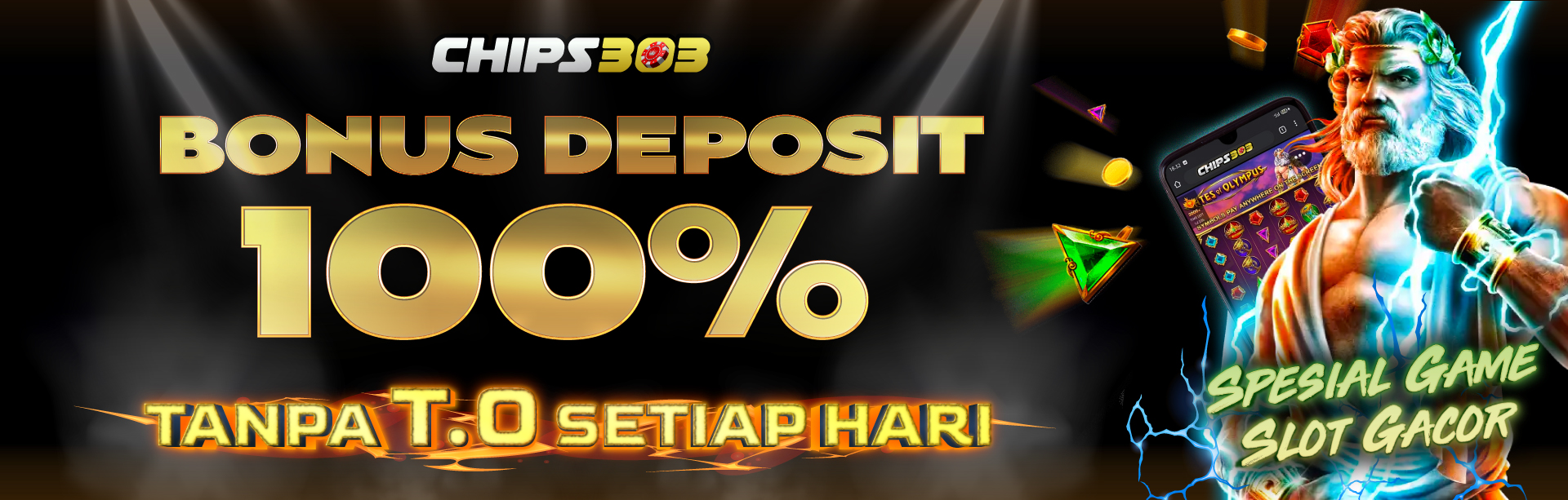 Bonus DP 100% Tanpa TO CHIPS303